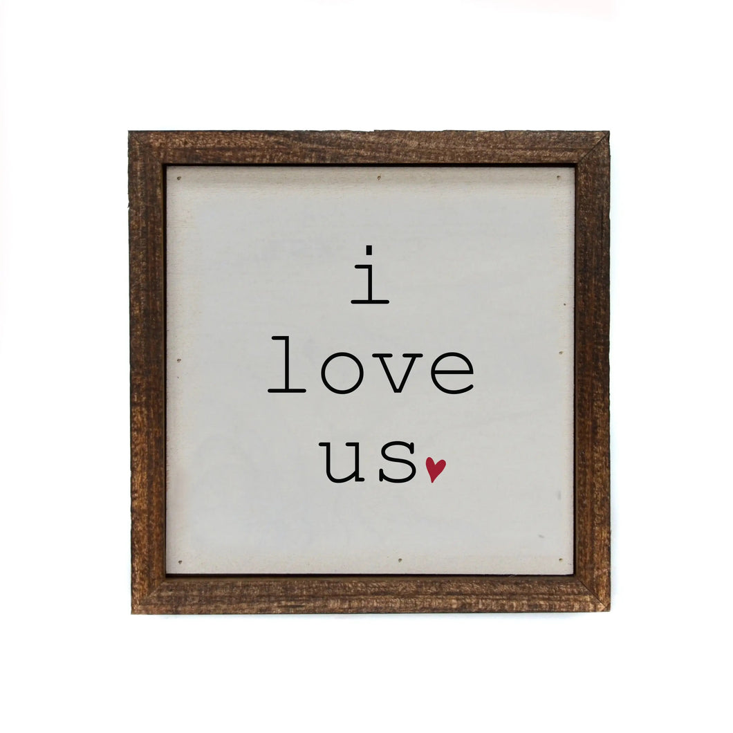 I Love Us With Heart Small Sign 6