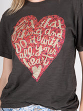 Load image into Gallery viewer, Natural Life &quot;Find That Thing &amp; Do It With All Your Heart&quot; Tee
